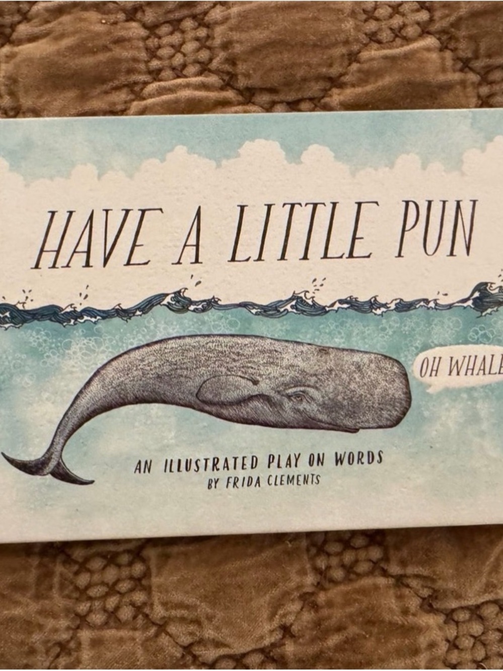 Have A Little Pun Illustrated Book - Whale Cover